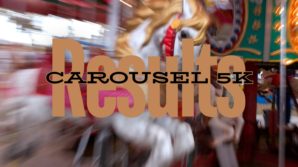 RESULTS CAROUSEL 5K Rotary Carousel Days Johnson City NY CFJ Park CFJ Carousel